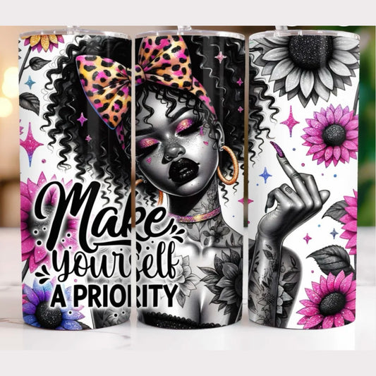 Make Yourself A Priority Tumbler