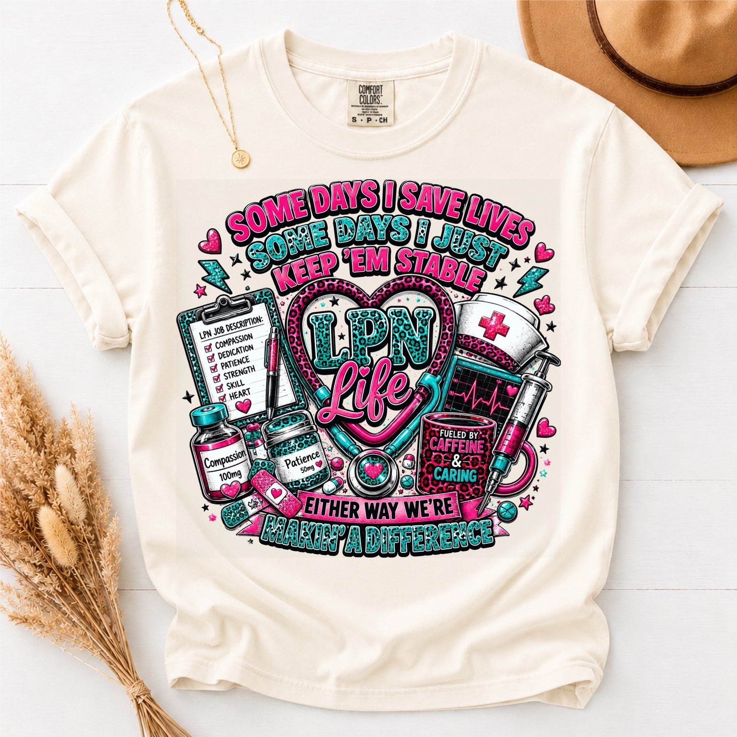 Some Days I Save Lives LPN Life T-Shirt