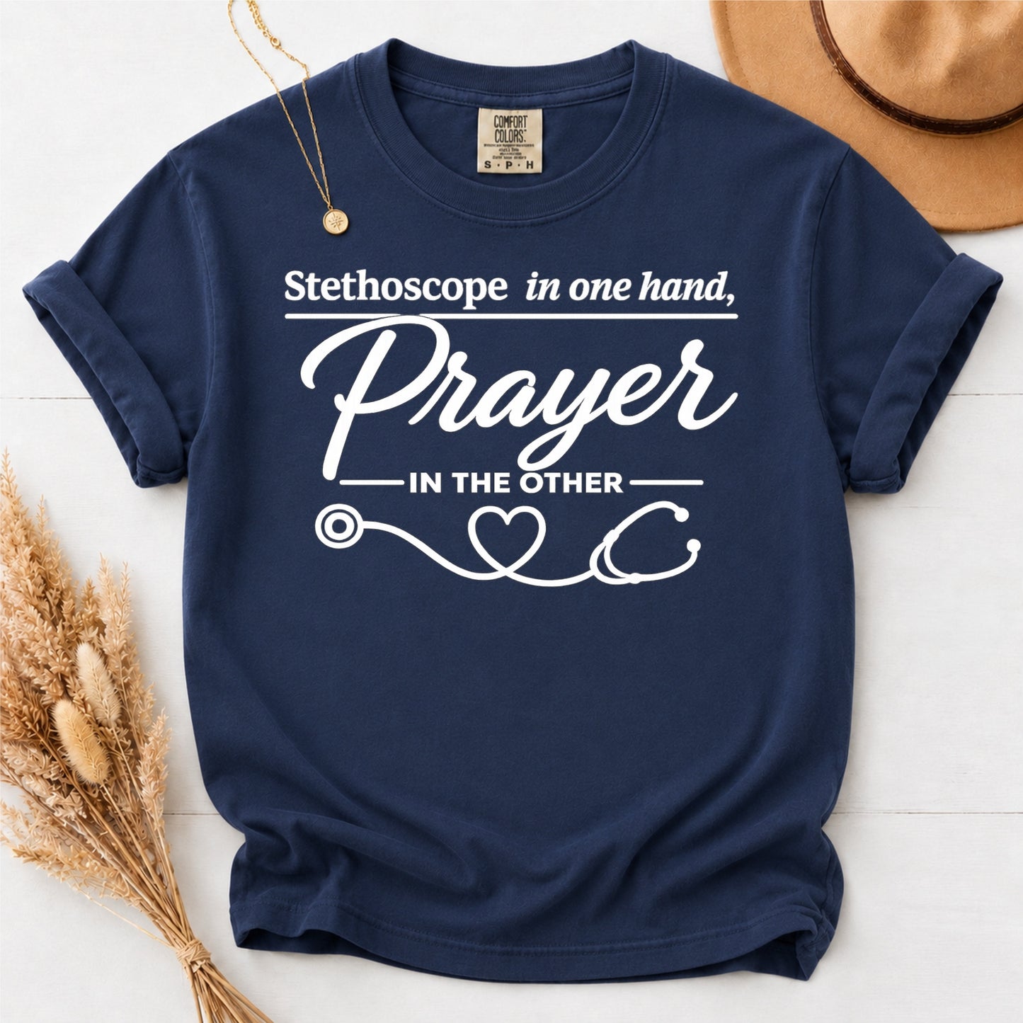 Stethoscope In One Hand and PRAYER In The Other Nurse T-Shirt